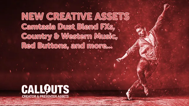 New Camtasia Blend FX – Dust, Red 3D Buttons, and Country and Western Music