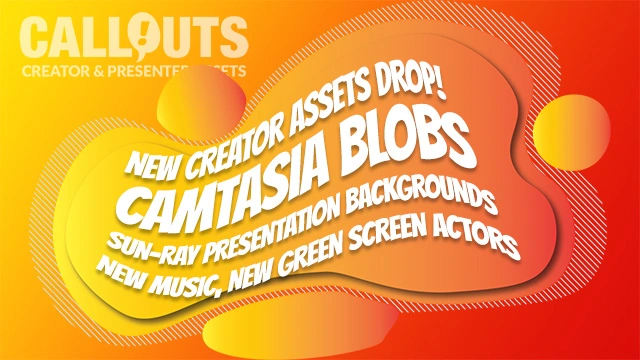 New Assets Drop! Camtasia Blobs, Presentation Backgrounds, Green Screen Actors, and more