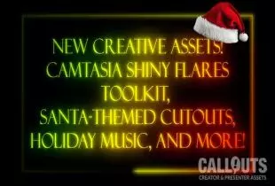 New Camtasia Templates: Shiny Flares Toolkit, Santa Cutouts, Holiday Music, and More